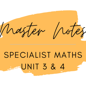 Specialist Maths – Notes 2022